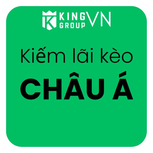 Cách kiếm tiền từ kèo cá cược Châu Á tại Kinggroup